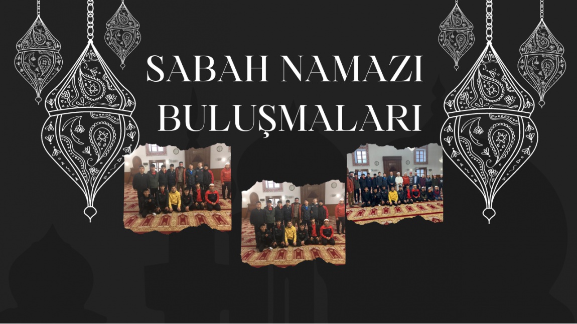 SABAH NAMAZI BULUŞMALARIMIZ